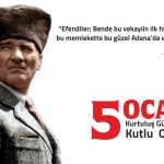 5 Ocak 1922 – Adana’nın Kurtuluşu: Direnişin ve Onurun Tarihi