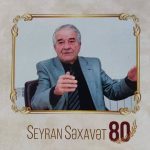 Seyran Səxavətin 80 illik yubileyi