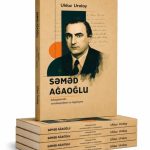SƏMƏD AĞAOĞLU HAQQINDA MONOQRAFİYA YAYINLANDI
