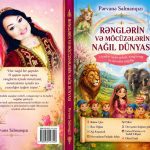 RƏNGLƏRİN VƏ MÖCÜZƏLƏRİN NAĞIL DÜNYASI