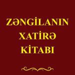 “Zəngilanın xatirə kitabı” çapdan çıxıb